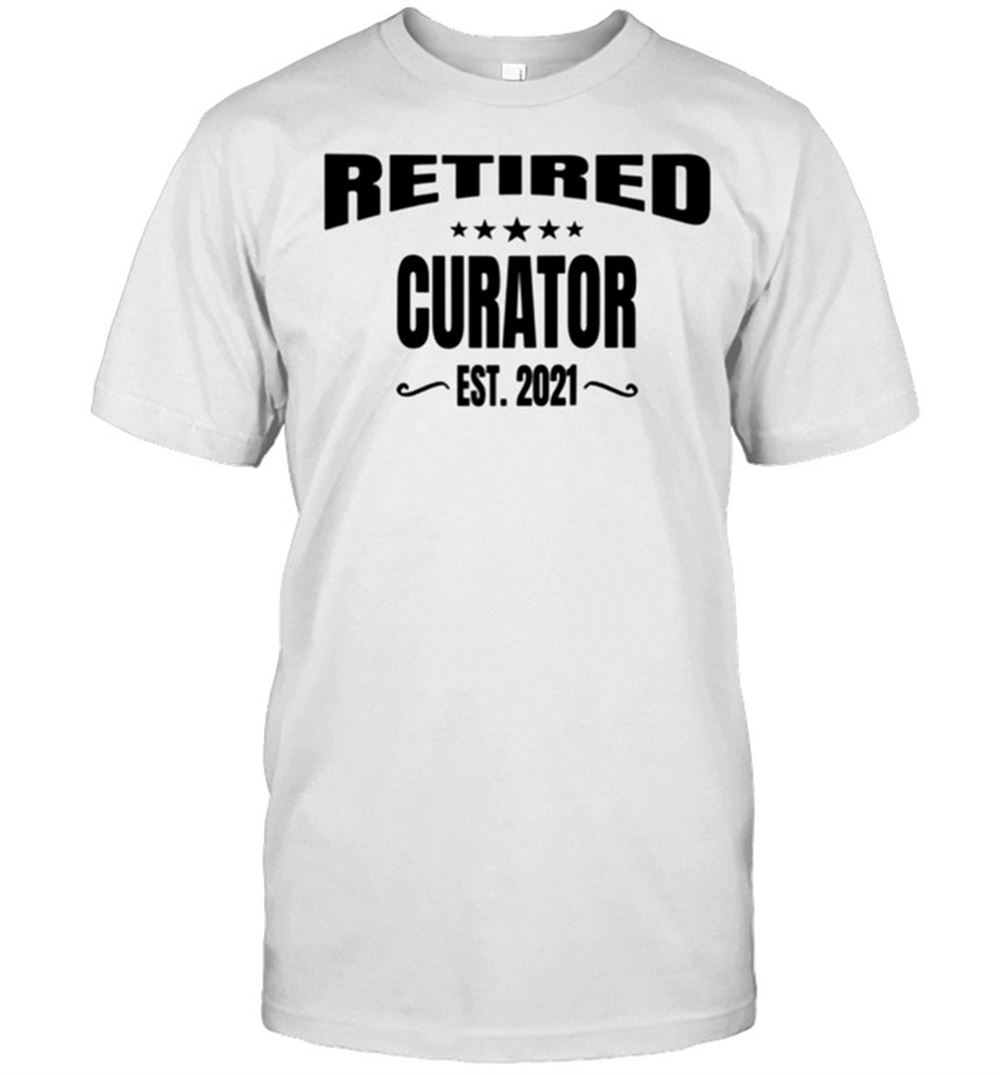 Promotions Fun Retired Curator Est 2021 Retirement Party Shirt 
