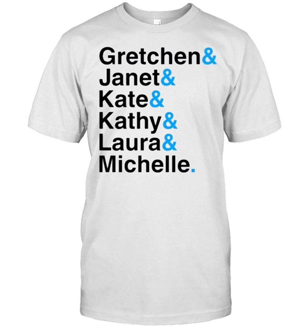 Awesome Gretchen Janet Kate Kathy Laura Michelle Shirt 