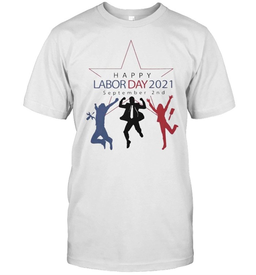 Best Happy Labor Day September 2nd Shirt 