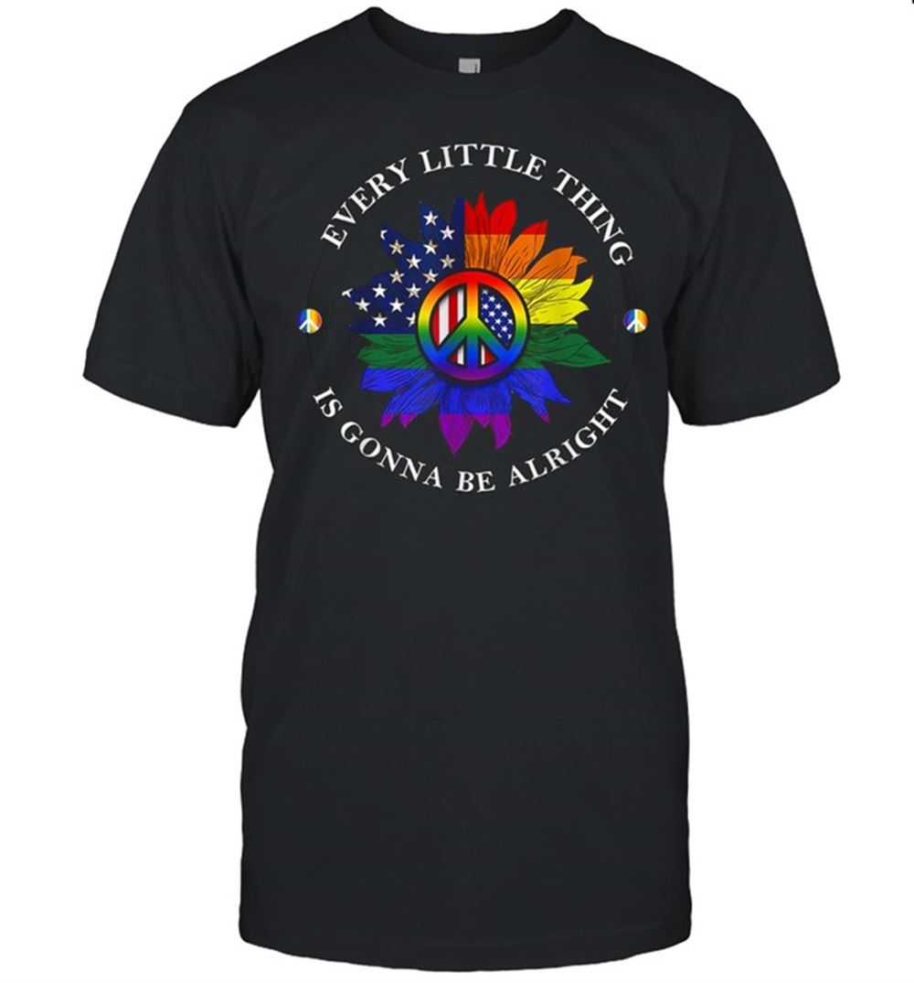 Amazing Hippie Every Little Thing Is Gonna Be Alright Sunflower Shirt 