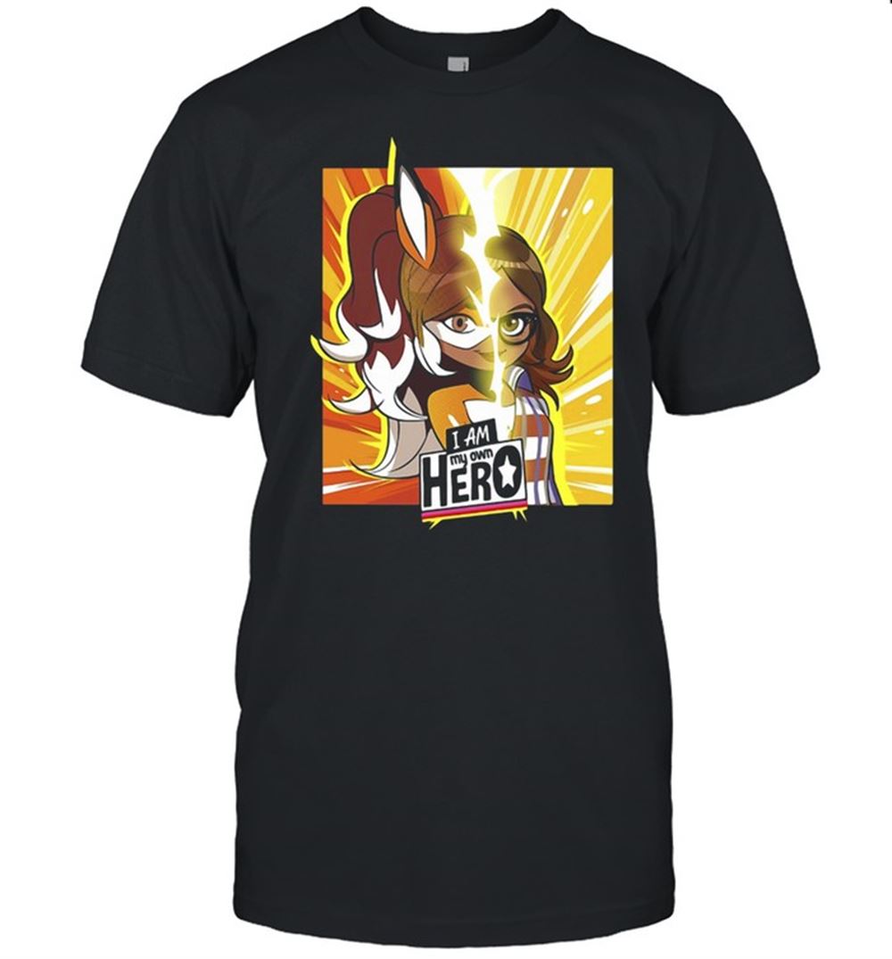 Special I Am My Own Hero Shirt 