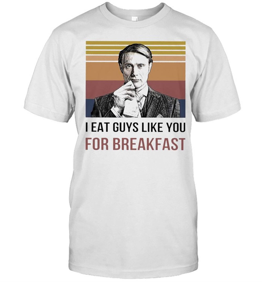 Great I Eat Guys Like You For Breakfast Vintage Retro T-shirt 