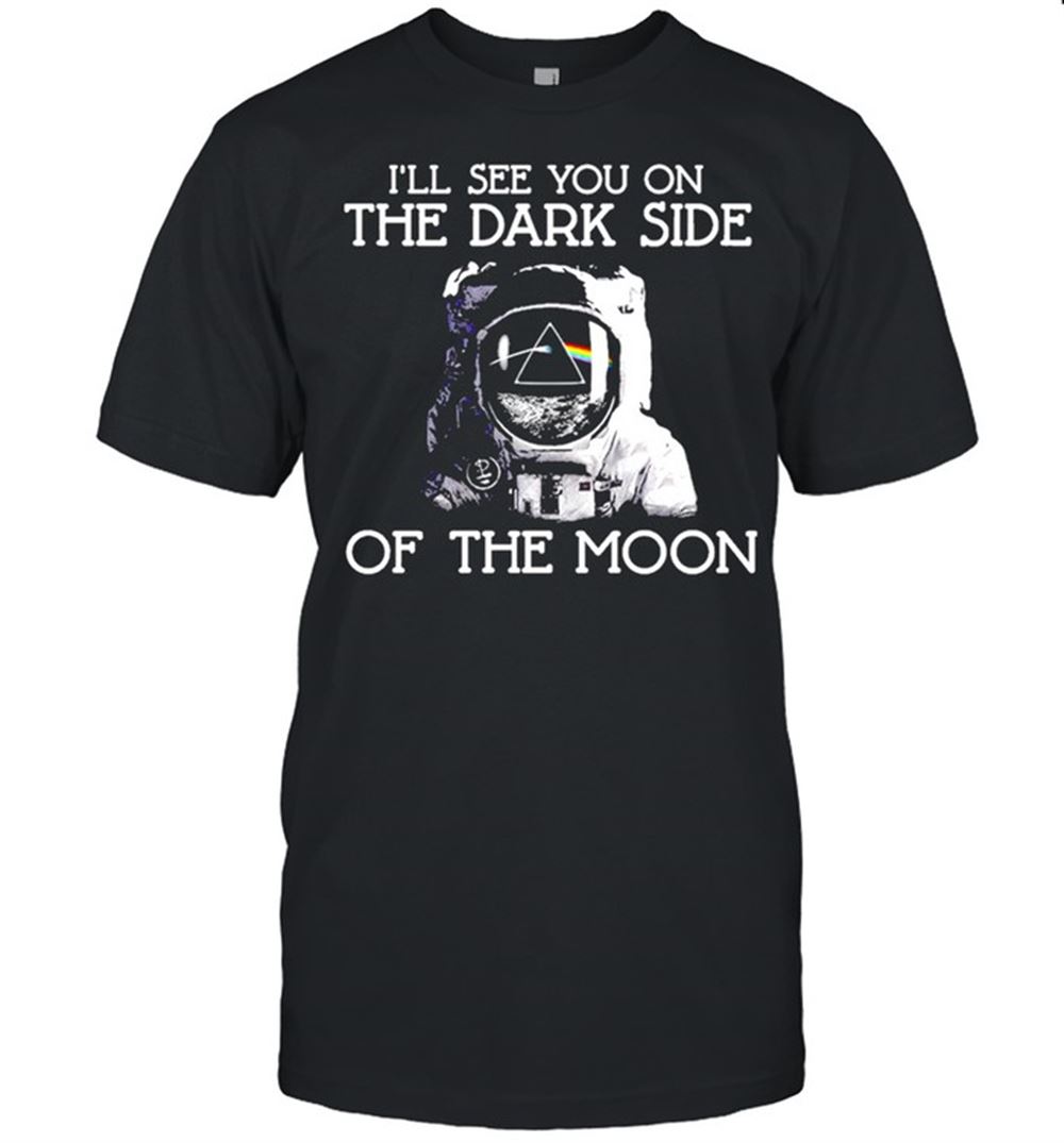 Special Ill See You On The Dark Side On The Moon Shirt 