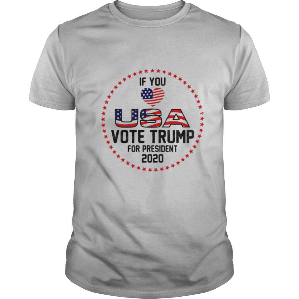 Special American Flag Trump If You Love Usa Vote For Trump For President 2020 Shirt 