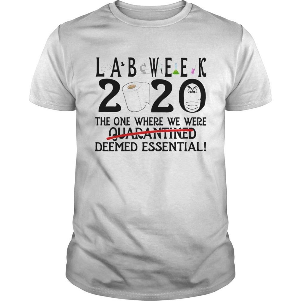 Special Lab Week 2020 The One Where We Were Quarantined Deemed Essential Shirt 