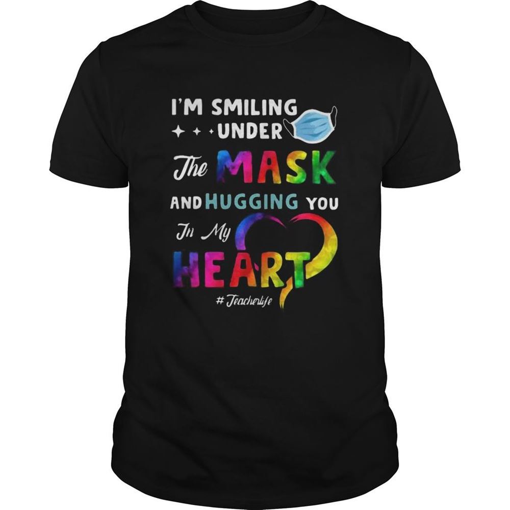 Promotions Lgbt Im Smiling Under The Mask And Hugging You In My Heart Teacher Life Shirt 