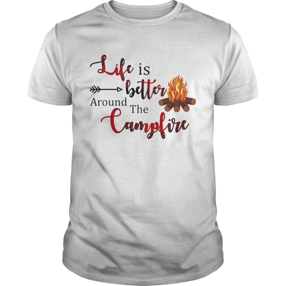 Amazing Life Is Better Around The Campfire Shirt 