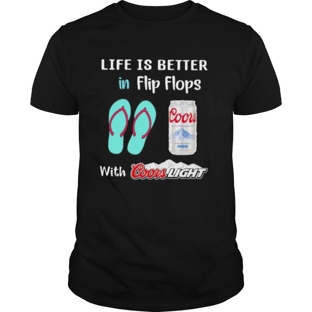 Great Life Is Better In Flip Flops With Coors Light Shirt 