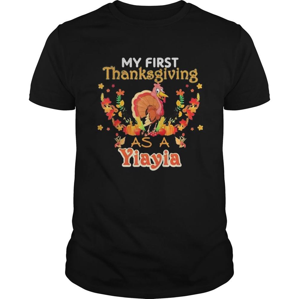 Special My First Thanksgiving As A Yiayia Turkey Shirt 