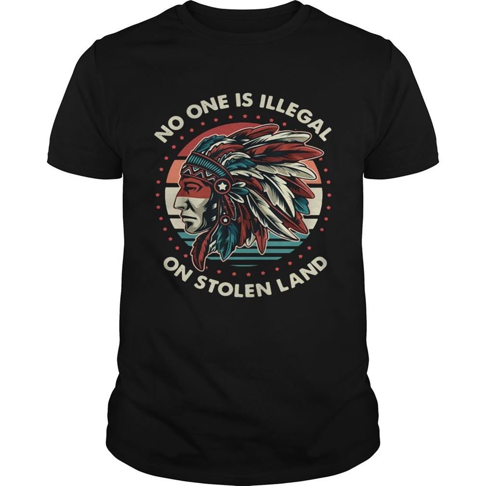 Promotions No One Is Illegal On Stolen Land Vintage Shirt 