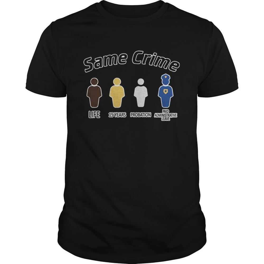 Amazing Same Crime Different Time Shirt 