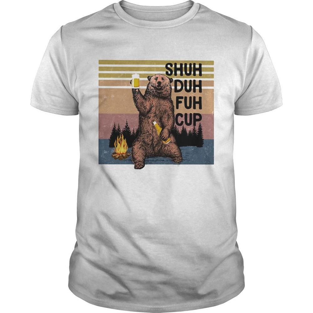 Attractive Shuh Duh Fuh Cup Bear Beer Camping Vintage Shirt 