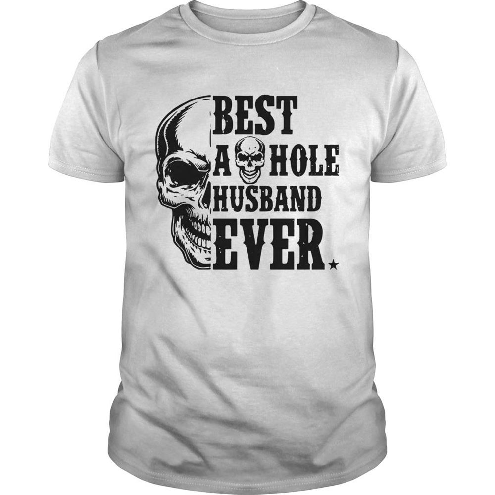 Best Skull Best As Hole Husband Ever Shirt 