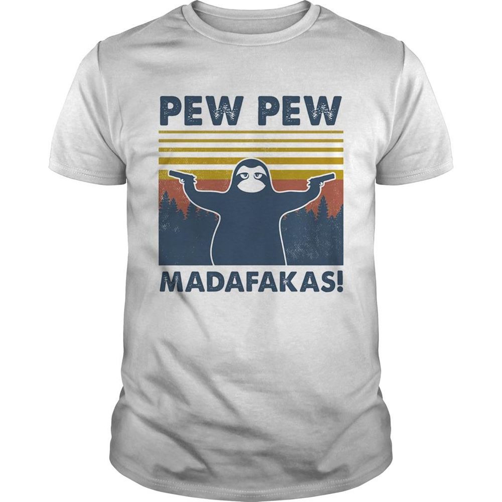 Great Sloth Pew Pew Madafakas Vintage Retro Shirt 