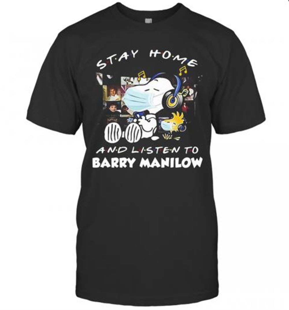 Best Snoopy And Woodstock Stay Home And Listen To Barry Manilow T-shirt 