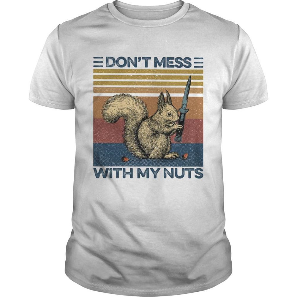 High Quality Squirrel Dont Mess With My Nuts Vintage Retro Shirt 