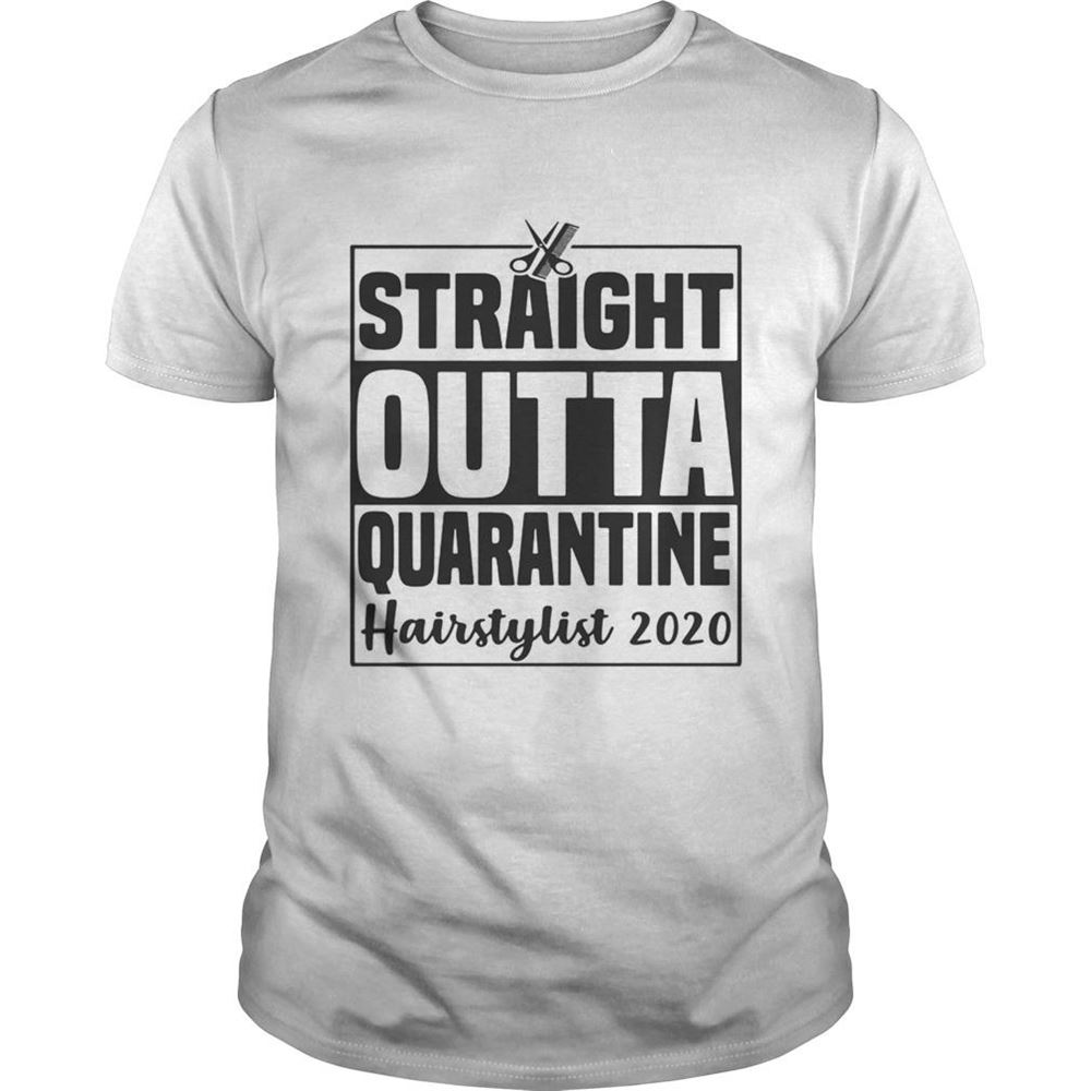 Amazing Straight Outta Quarantine Hairstylist 2020 Shirt 
