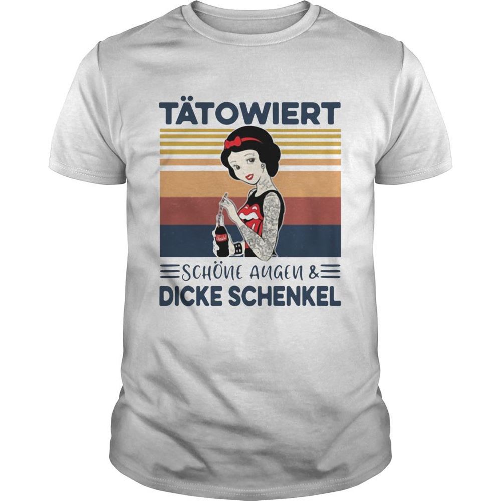 Best Ttowiert Schne Augen Und Dicke Schenkel Shirt 