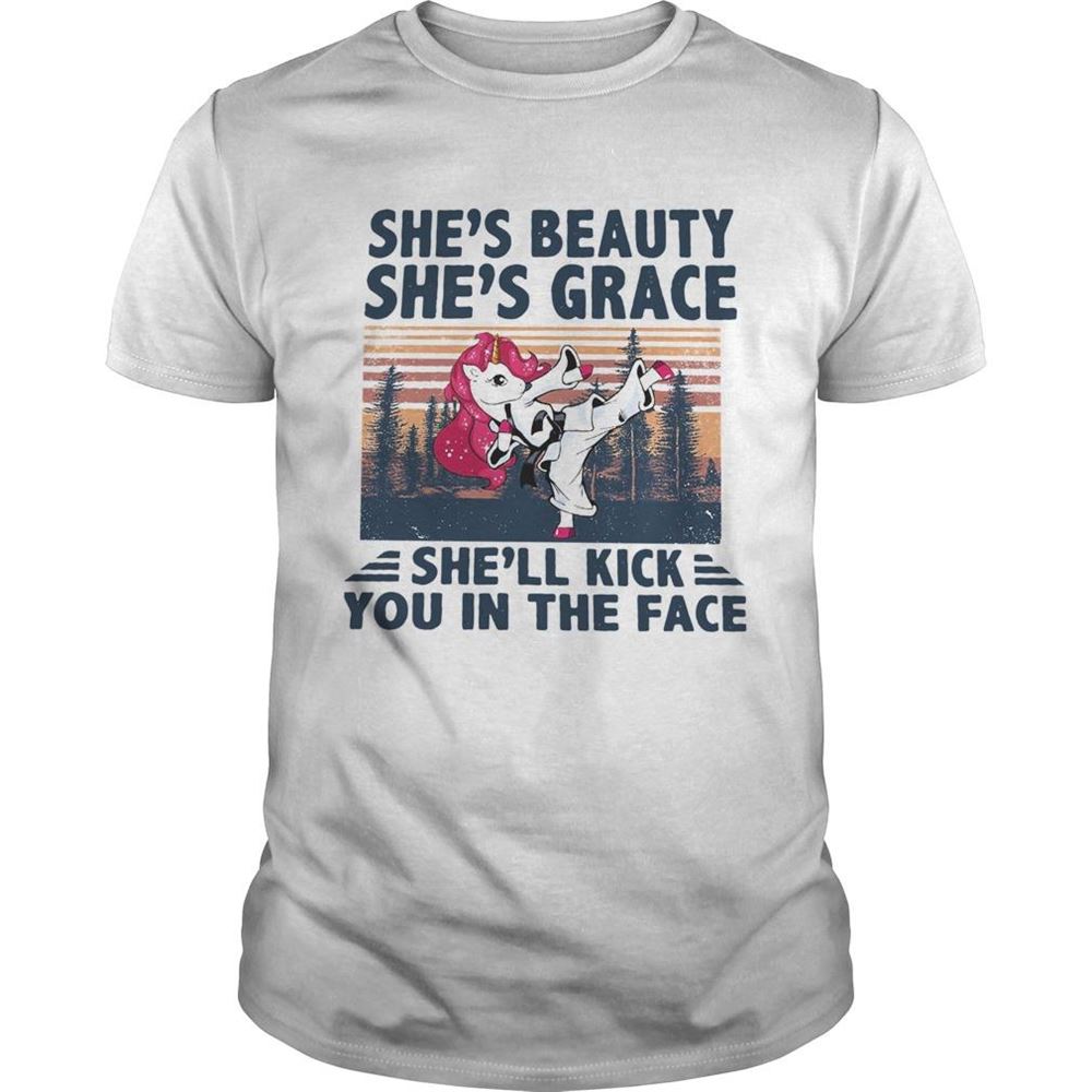 Gifts Unicorn Karate Shes Beauty Shes Grace Shell Kick You In The Face Shirt 