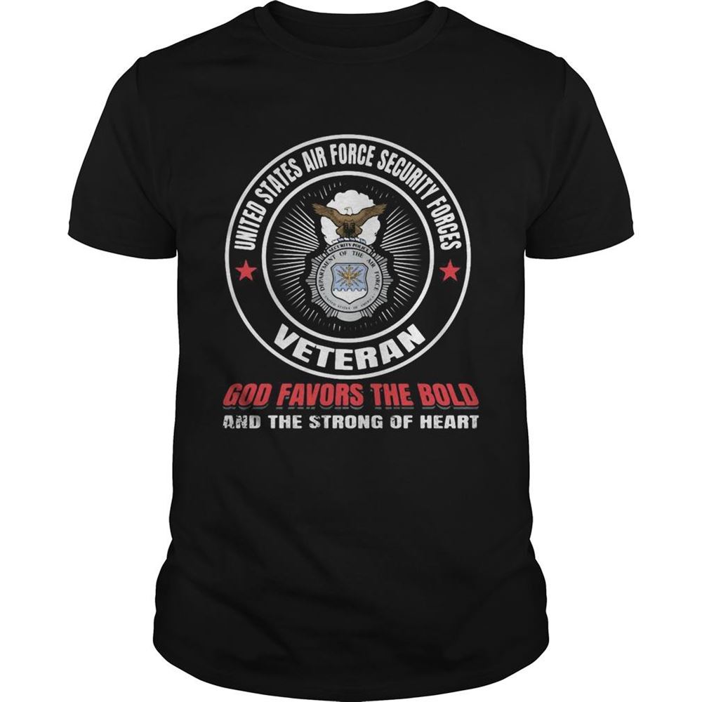Attractive United States Air Force Security Forces Veteran God Favors The Bold And The Strong Of Heart Shirt 