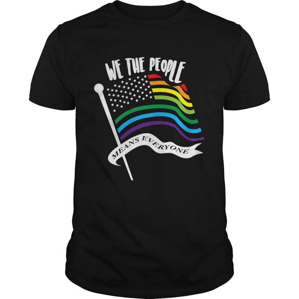 Attractive We The People Means Everyone Lgbt Flag Shirt 