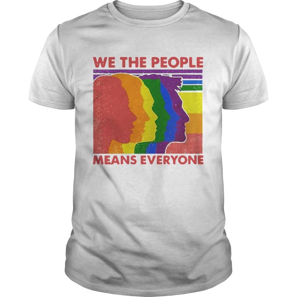 Interesting We The People Means Everyone Vintage Human Lgbt Pride Vintage Shirt 