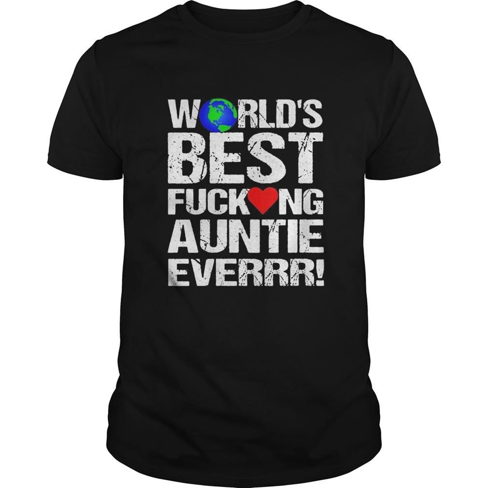 Awesome Worlds Best Fucking Auntie Ever Heart Shirt 