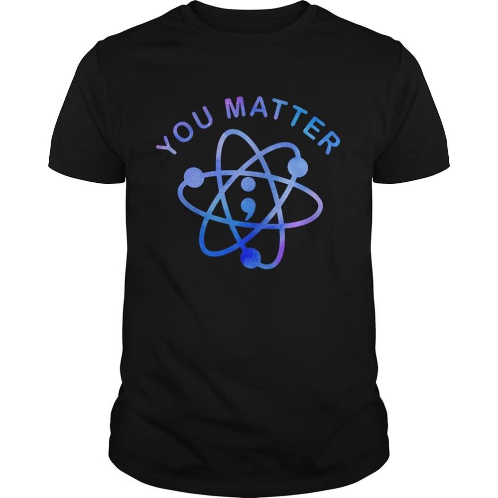 Attractive You Matter Planetshirt 