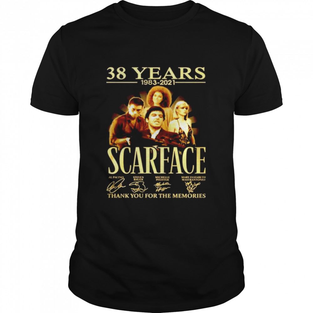 Great 38 Years 1983 2021 Scarface Thank You For The Memories Signatures Shirt 
