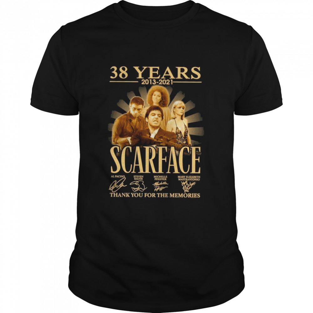 High Quality 38 Years 2013 2021 The Scarface Signatures Thank You For The Memories Shirt 