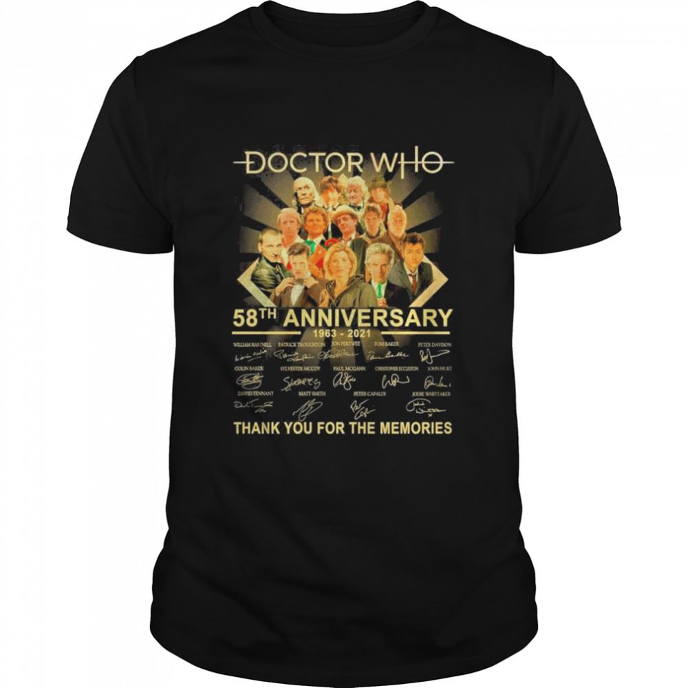 Attractive 58th Anniversary 1963 2021 The Doctor Who Movie Characters Signatures Thank You For The Memories Shirt 