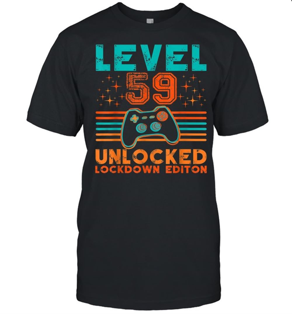 Best 59th Birthday Level Unlocked Lockdown Vintage Video Game Shirt 