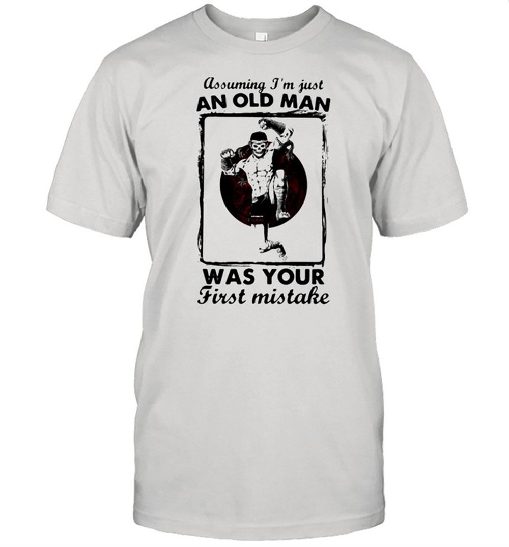 Awesome Assuming Im Just An Old Man Was Your First Mistake Skull Muay Thai Shirt 