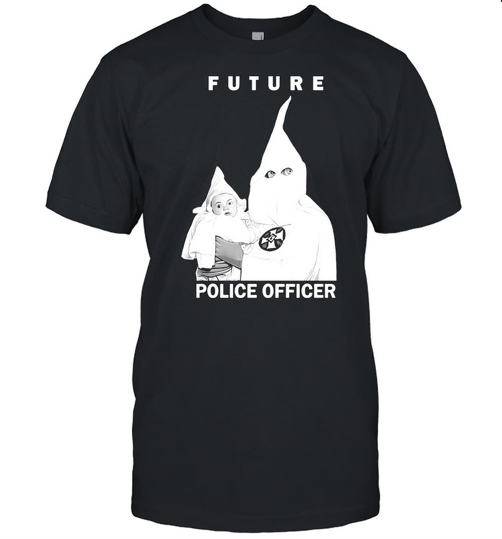 Attractive Biggie Future Police Officer Shirt 