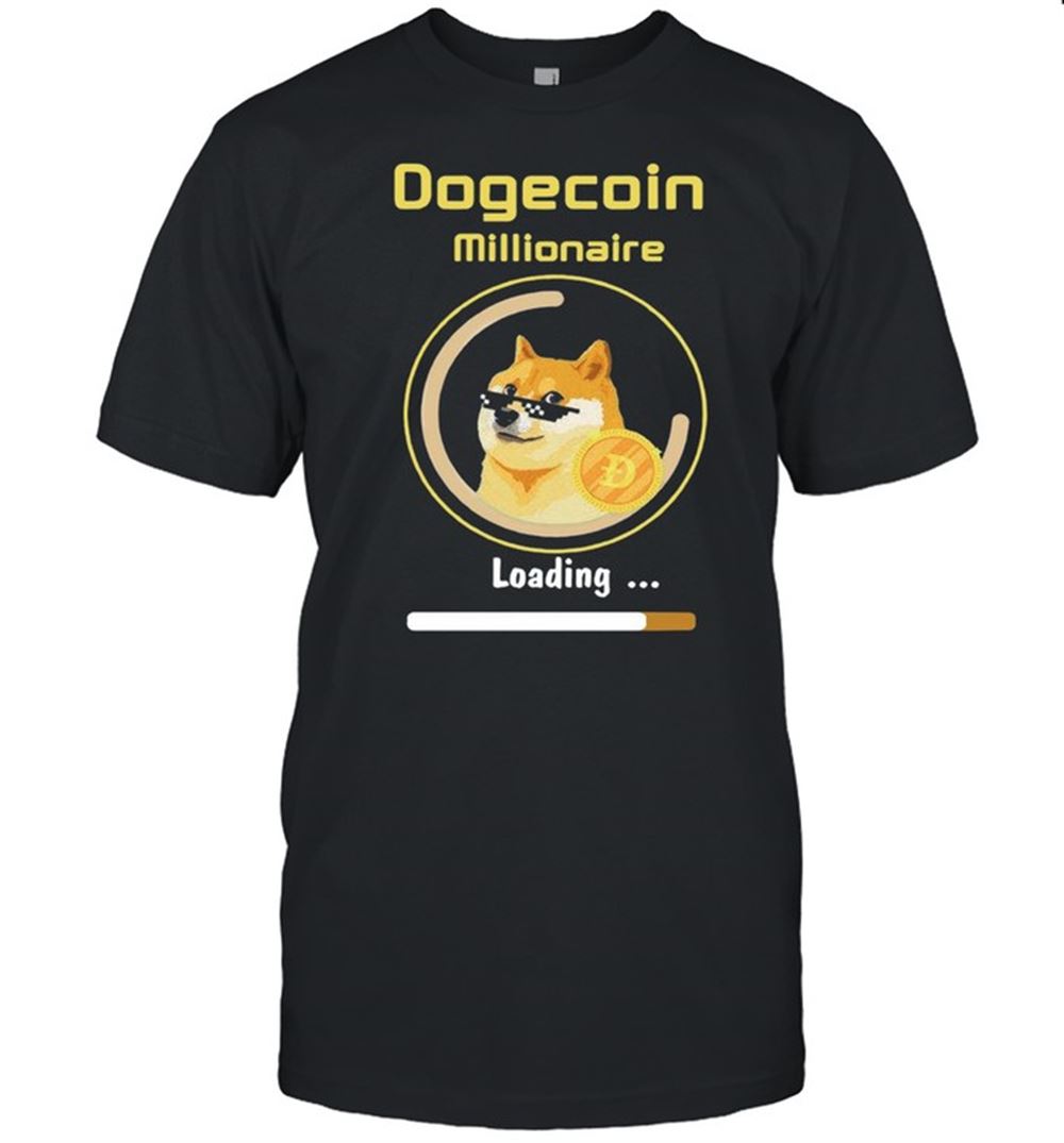 Awesome Bitcoin 2021 Dogecoin Millionaire Loading Shirt 