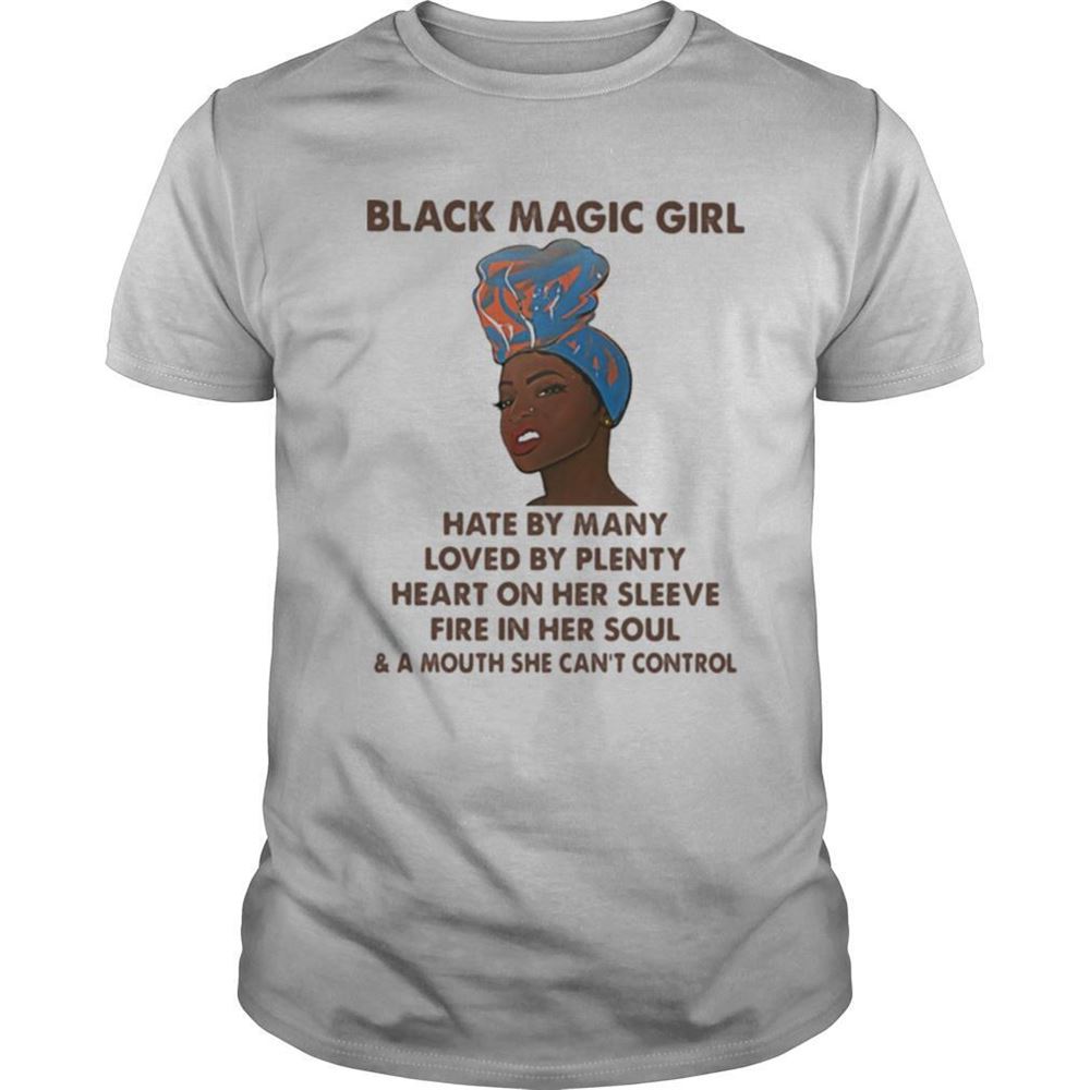 Special Black Magic Girl Hate By Many Loved By Plenty Heart On Her Sleeve Fire In Her Soul Shirt 