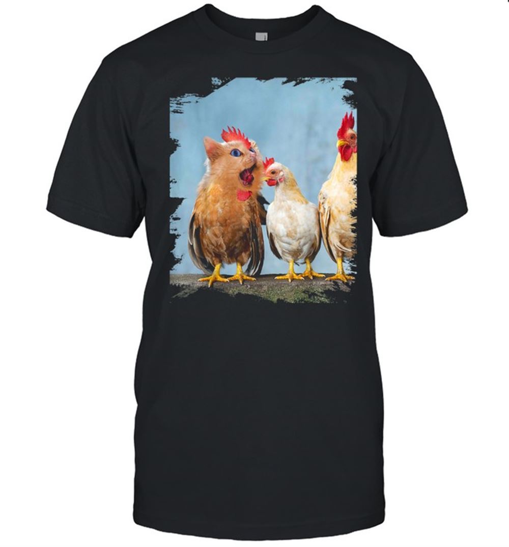 Awesome Chickitten Chicat Cat Chicken Hybrid Shirt 