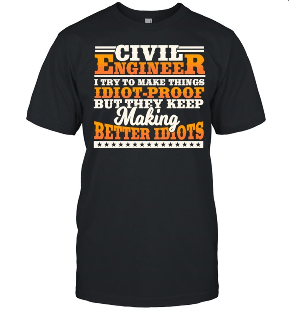 Awesome Civil Engineer Engineering Design On Back Of Clothing Shirt 