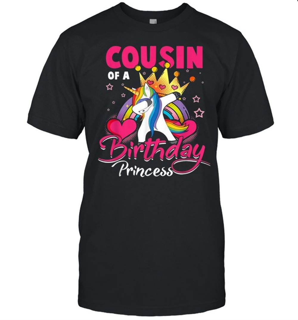 Promotions Cousin Of The Birthday Princess Unicorn Dab Gifts Shirt 
