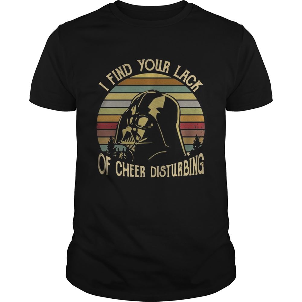 Promotions Darth Vader I Find Your Lack Of Cheer Disturbing Sunset Shirt 