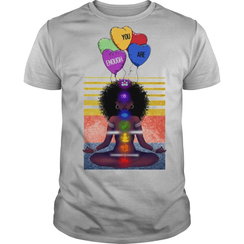 Limited Editon Enough You Are Balloon Black Girl Yoga Meditate Vintage Shirt 