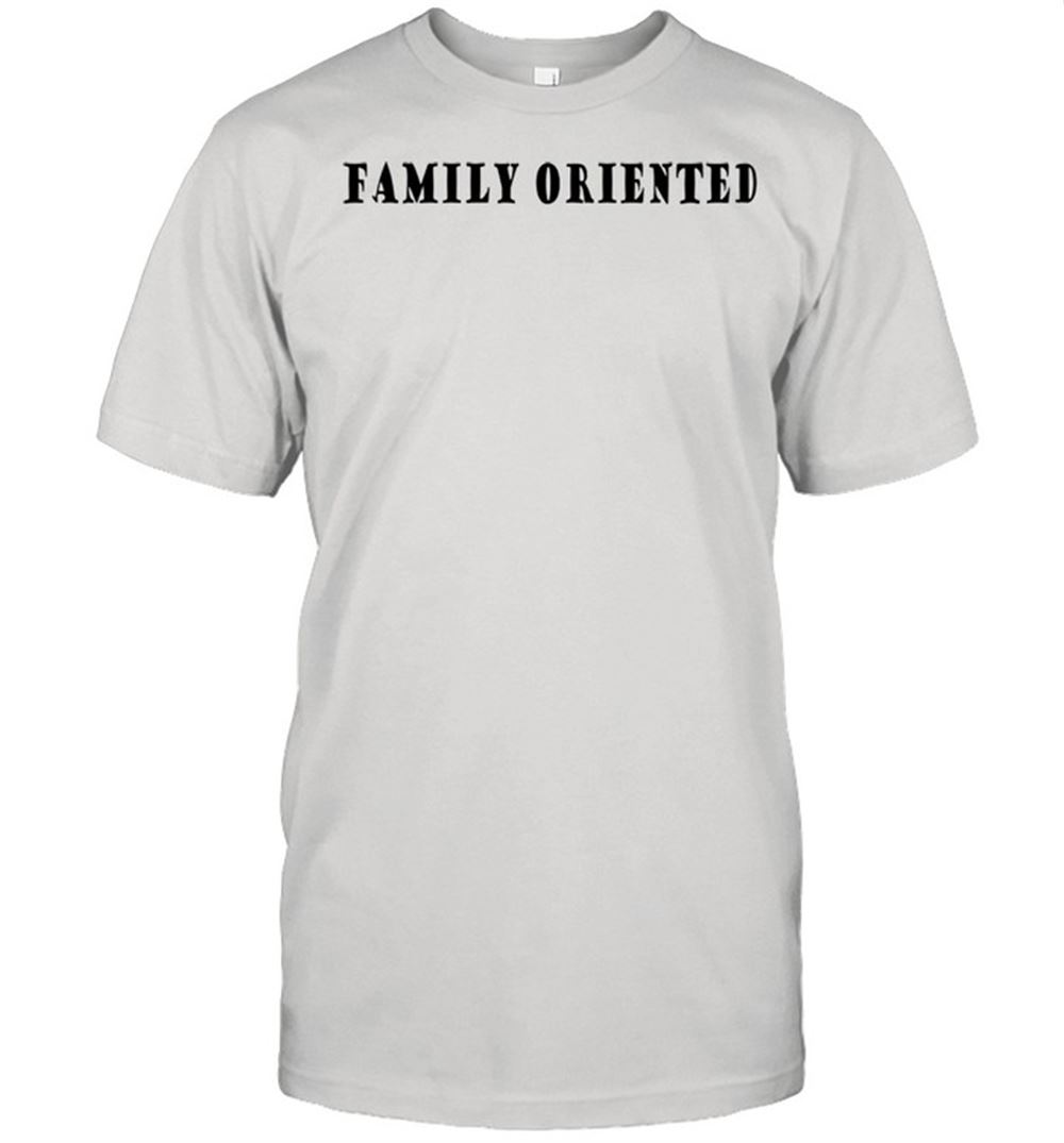 High Quality Family Oriented Shirt 