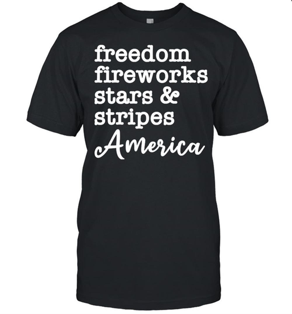 Great Freedom Fireworks Stars And Stripes America Shirt 