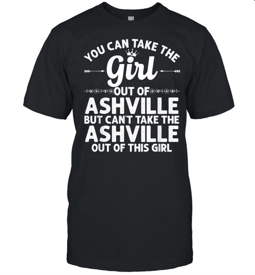 Best Girl Out Of Ashville Oh Ohio Home Roots Usa Shirt 