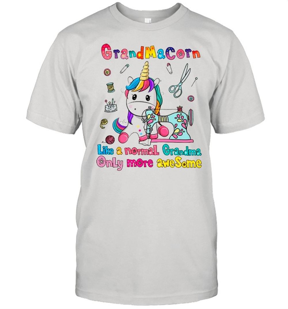 Interesting Grandmacorn Like A Normal Grandma Only More Awesome Shirt 
