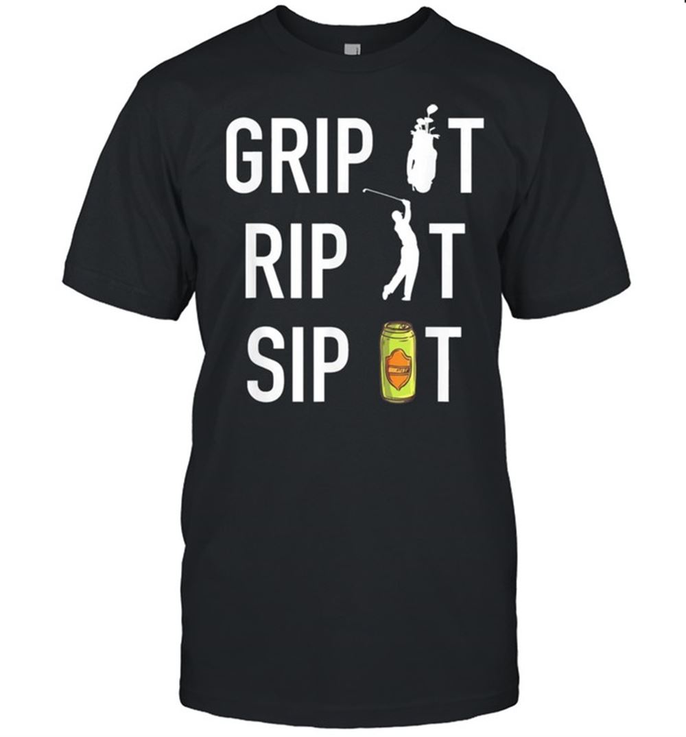 Happy Grip Rip Sip Golf And Beer Shirt 