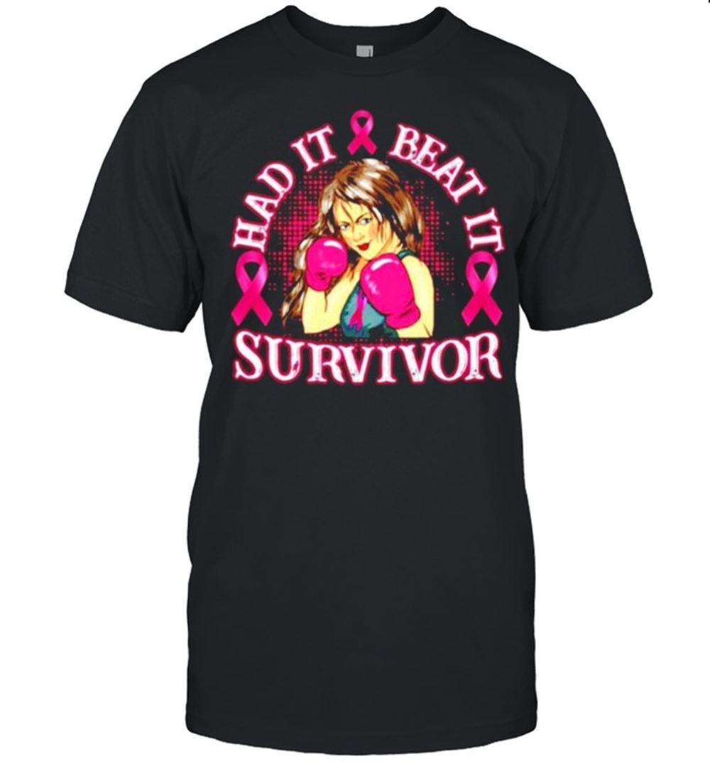 Best Had It Beat It Survivor Breast Cancer Awareness Shirt 