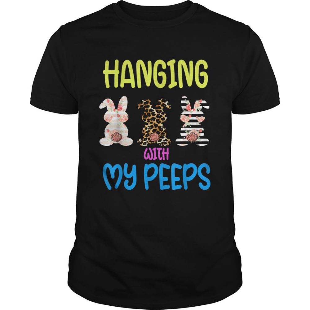 Best Hanging With My Peeps Bunny Easter Day Family Shirt 