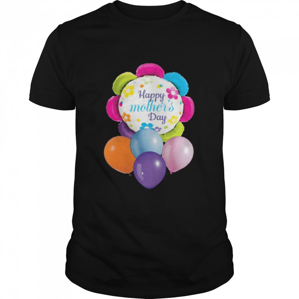 Interesting Happy Mothers Day Balloons Shirt 