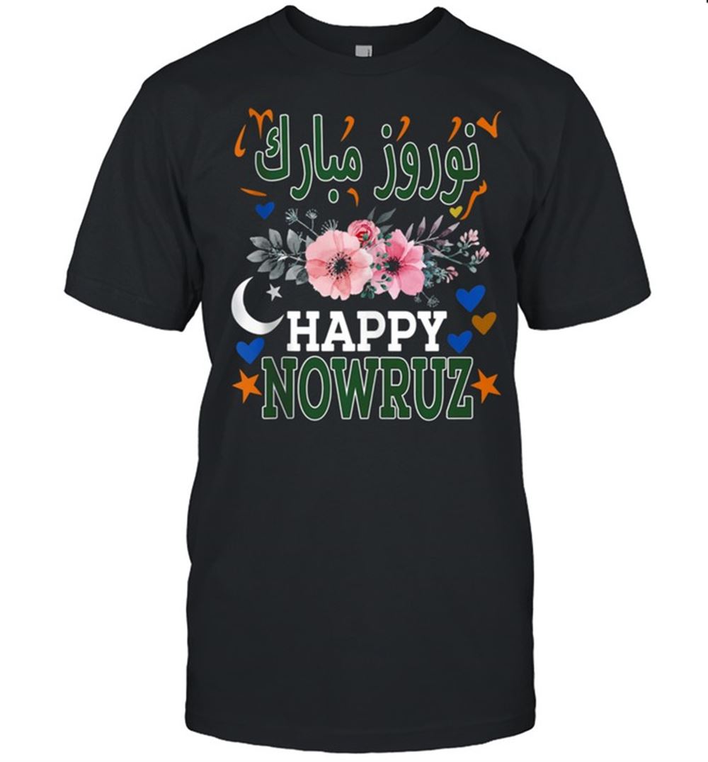 Amazing Happy Nowruz Mubarak Norouz Pakistan Persian New Year Shirt 